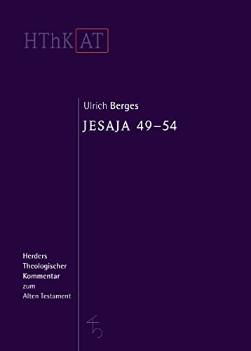 Herders theologischer Kommentar zum Alten Testament: Jesaja 49-54 von Herder Verlag GmbH